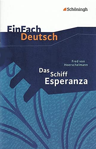 Das Schiff Esperanza. EinFach Deutsch Textausgaben: Klasse 8 - 10 von Westermann Bildungsmedien Verlag GmbH